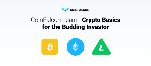 CoinFalcon Learn - Crypto Basics for the Budding Investor
